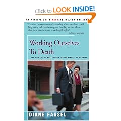 Working Ourselves to Death: The High Cost of Workaholism and the Rewards of Recovery