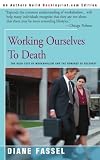 Working Ourselves to Death: The High Cost of Workaholism and the Rewards of Recovery