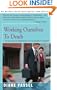 Working Ourselves To Death: The High Cost of Workaholism and the Rewards of Recovery