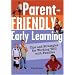 Parent-Friendly Early Learning: Tips and Strategies for Working Well with Families