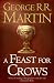 A Feast for Crows: Book 4 of a Song of Ice and Fire (Song of Ice & Fire)