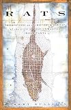 Rats: Observations on the History & Habitat of the City’s Most Unwanted Inhabitants (Alex Awards (Awards))