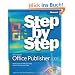 Microsoft� Office Publisher 2007 Step by Step (Step by Step (Microsoft))