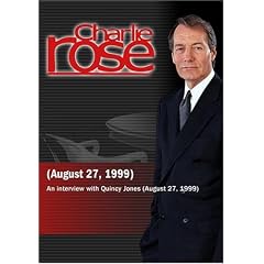 Charlie Rose with Quincy Jones (August 27, 1999)