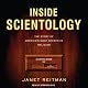 Inside Scientology: The Story of America's Most Secretive Religion