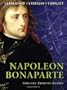Napoleon Bonaparte: The background, strategies, tactics and battlefield experiences of the greatest commanders of history