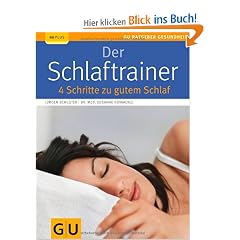 Der Schlaftrainer: 4 Schritte zu gutem Schlaf (GU Ratgeber Gesundheit)