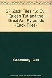 SP Zack Files 16: Evil Queen Tut and the Great Ant Pyramids