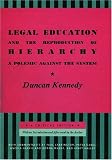 Legal Education and the Reproduction of Hierarchy: A Polemic Against the System (Critical America)