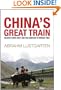 China's Great Train: Beijing's Drive West and the Campaign to Remake Tibet
