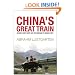 China's Great Train: Beijing's Drive West and the Campaign to Remake Tibet