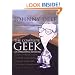 The Complete Geek (an Operating Manual): Rules and Secrets of America's New Power Class