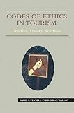 Codes of ethics in tourism : practice, theory, synthesis