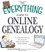 The Everything Guide to Online Genealogy: A complete resource to using the Web to trace your family history (Everything Series)