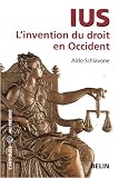 Ius : L invention du droit en Occident