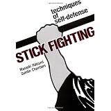 Stick Fighting: Techniques of Self-Defense (Bushido--The Way of the Warrior)von "Masaaki Atsumi"