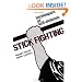 Stick Fighting: Techniques of  Self-Defense (Bushido--The Way of the Warrior)