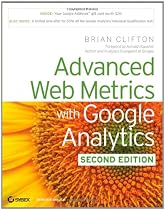Advanced Web Metrics with Google Analytics, 2nd Edition