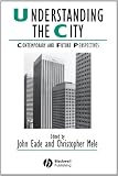 Understanding the City: Contemporary and Future Perspectives (Studies in Urban and Social Change)