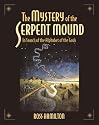 The Mystery of the Serpent Mound: In Search of the Alphabet of the Gods