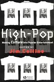 High-Pop: Making Culture into Popular Entertainment