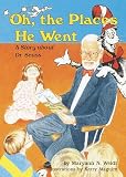 Oh, the Places He Went: A Story About Dr. Seuss-Theodor Seuss Geisel (Carolrhoda Creative Minds Book)