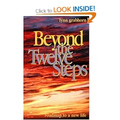 Beyond the Twelve Steps: Roadmap to a New Life