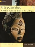 Arts populaires d'Afrique, d'Oc�anie, d'Asie et des Am�riques