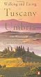 Walking and Eating in Tuscany and Umbria: Revised Edition