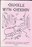 Chuckle with Chekhov : a selection of comic stories