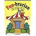 Fun-Brarian: Games, Activities, & Ideas to Liven Up Your Library!