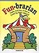 Fun-Brarian: Games, Activities, & Ideas to Liven Up Your Library!