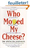 Who Moved My Cheese?: An A-Mazing Way to Deal with Change in Your Work and in Your Life