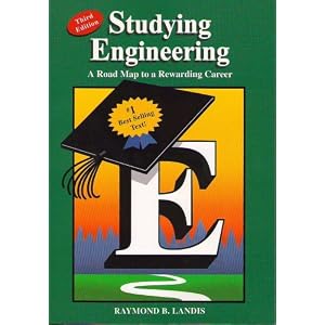 Buy Studying Engineering: A Roadmap to a Rewarding Career by Raymond B. Landis