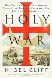 Holy War: How Vasco da Gama's Epic Voyages Turned the Tide in a Centuries-Old Clash of Civilizations