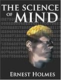The Science of Mind Ernest Holmes