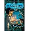 Spellbound: The Books of Elsewhere: Volume 2