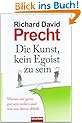 Richard David Precht, Die Kunst, kein Egoist zu sein