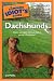   - The Complete Idiot's Guide to Dachshunds