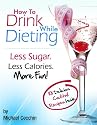 How To Drink While Dieting