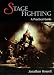 Stage Fighting: A Practical Guide
