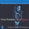 Gary Smulyan with Strings