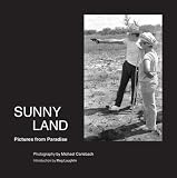 Sunny Land: Pictures from Paradise