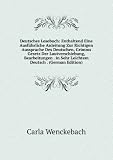 Deutsches Lesebuch: Enthaltend Eine AusfÃ¼hrliche Anleitung Zur Richtigen Aussprache Des Deutschen, Grimms Gesetz Der Lautverschiebung, Bearbeitungen . in Sehr Leichtem Deutsch . (German Edition)