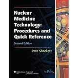 nuclear medicine technology procedures and quick reference