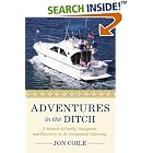Click here to buy Adventures in the Ditch: A Memoir of Family, Navigation, and Discovery on the Intracoastal Waterway by  Jon Coile.