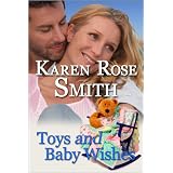 Toys And Baby Wishes ~ Karen Rose Smith