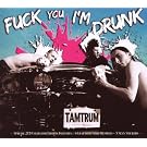 Fuck You I'm Drunk/Stronger Than Cats LTD