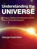 Understanding the universe : an inquiry approach to astronomy and the nature of scientific research