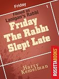 Friday the Rabbi Slept Late (RosettaBooks into Film)